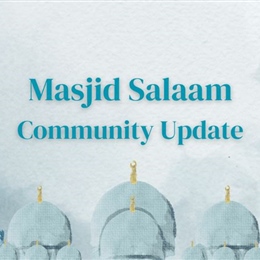 Masjid Salaam: Community Update